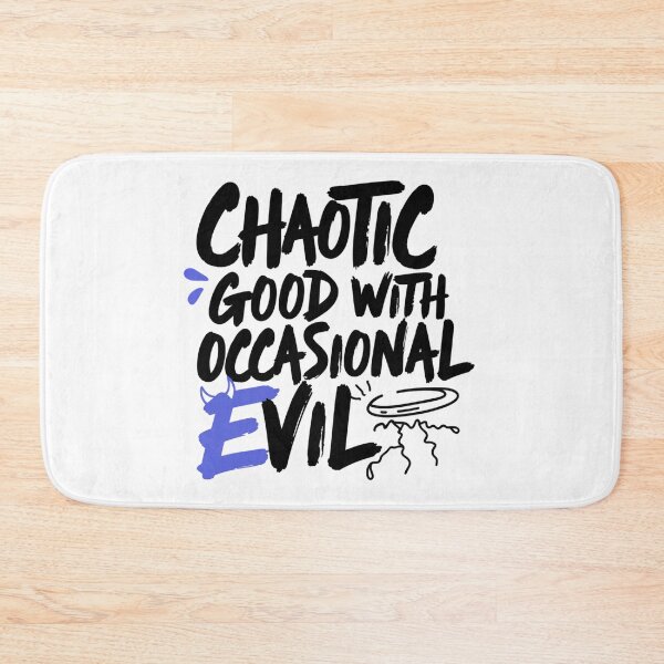 Item preview, Chaotic Good With Occasional Evil designed and sold by IslandTyped.