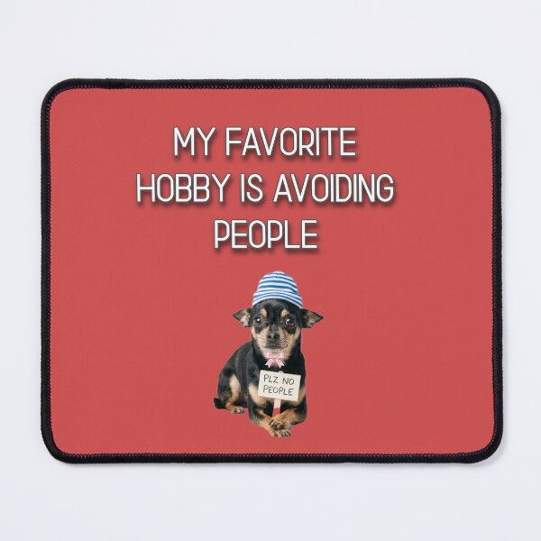 Item preview, My Favorite Hobby Is Avoiding People – Funny Introvert Quote, Antisocial Humor Design designed and sold by IntrolyxenShop.