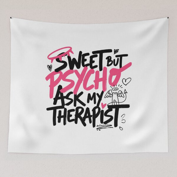 Item preview, Sweet But Psycho Ask Therapist designed and sold by IslandTyped.