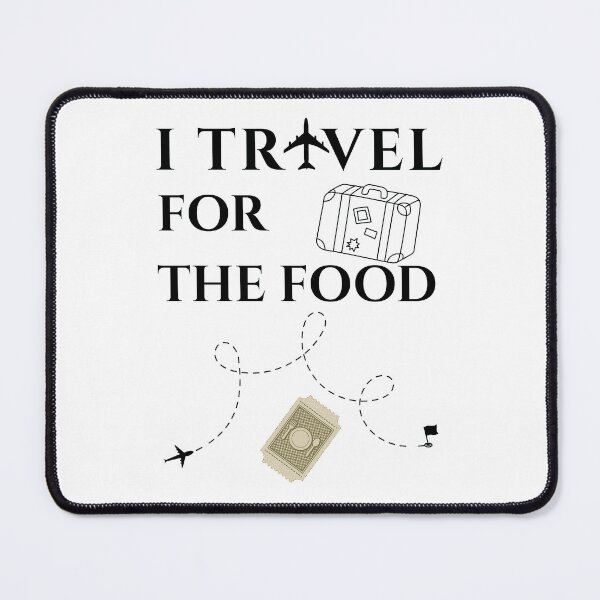 Item preview, I Travel For The Food - Food Lover Travel Adventure designed and sold by Wiss2Arts.