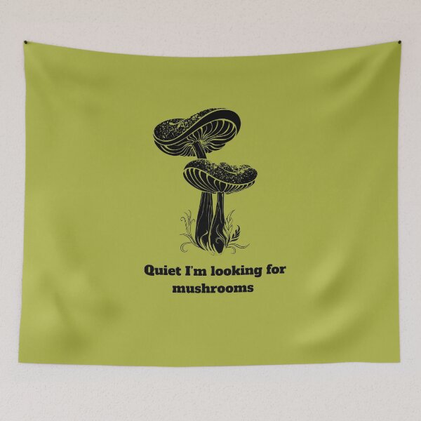 Item preview, Quiet I am Looking For Mushrooms  designed and sold by MalwasBasket.