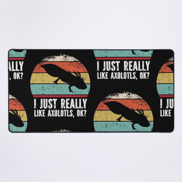 Item preview, Funny I Just Really Like Axolotls OK designed and sold by GabbyKash.