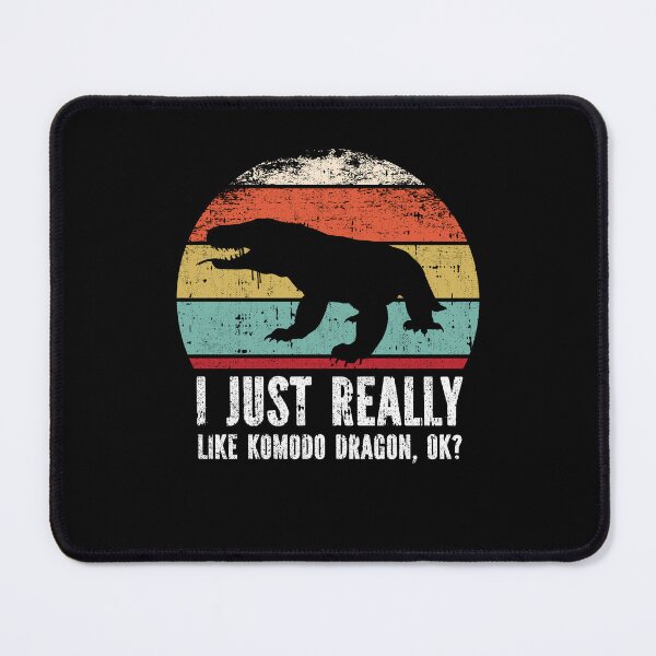 Item preview, Funny I Just Really Like Komodo Dragon OK designed and sold by GabbyKash.