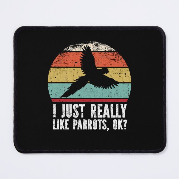 Item preview, Funny I Just Really Like Parrot OK designed and sold by GabbyKash.