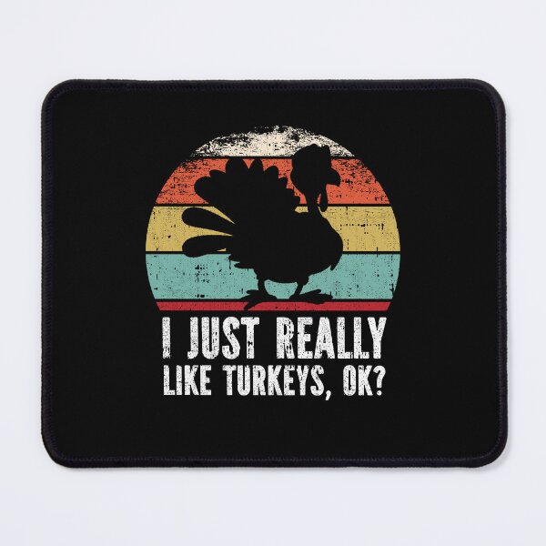 Item preview, Funny I Just Really Like Turkeys OK designed and sold by GabbyKash.