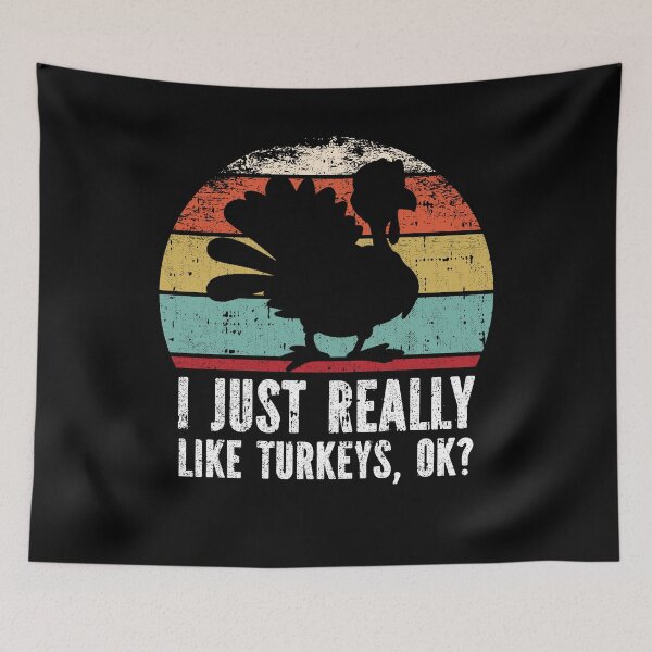 Item preview, Funny I Just Really Like Turkeys OK designed and sold by GabbyKash.