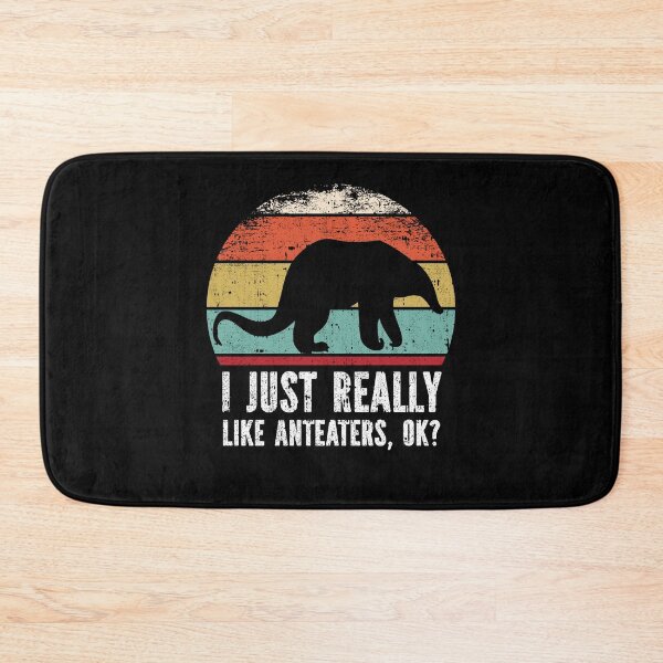 Item preview, Funny I Just Really Like Anteaters OK designed and sold by GabbyKash.
