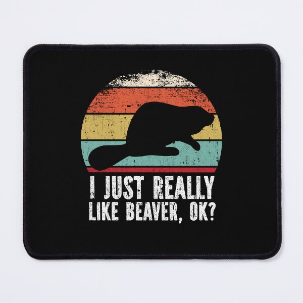 Item preview, Funny I Just Really Like beaver OK designed and sold by GabbyKash.