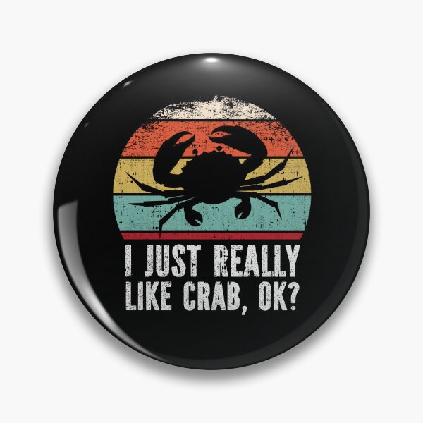 Item preview, Funny I Just Really Like crab OK designed and sold by GabbyKash.