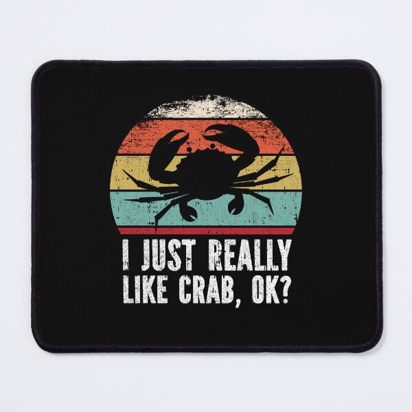 Item preview, Funny I Just Really Like crab OK designed and sold by GabbyKash.