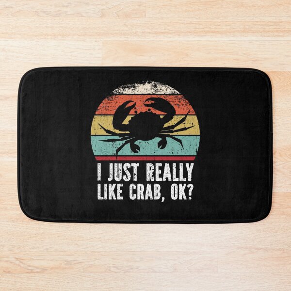 Item preview, Funny I Just Really Like crab OK designed and sold by GabbyKash.