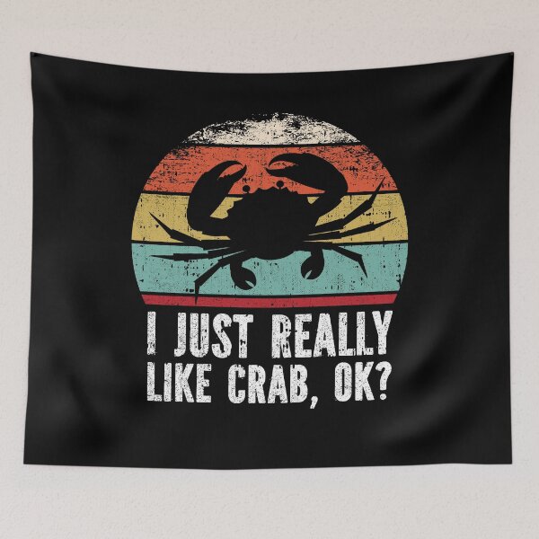 Item preview, Funny I Just Really Like crab OK designed and sold by GabbyKash.