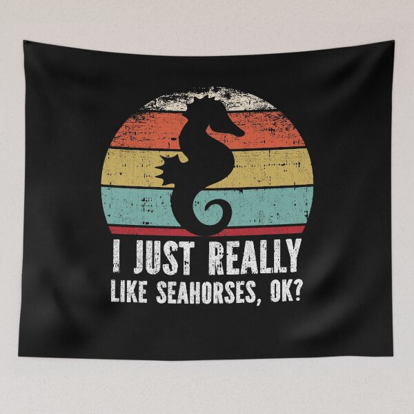 Item preview, Funny I Just Really Like seahorses OK designed and sold by GabbyKash.