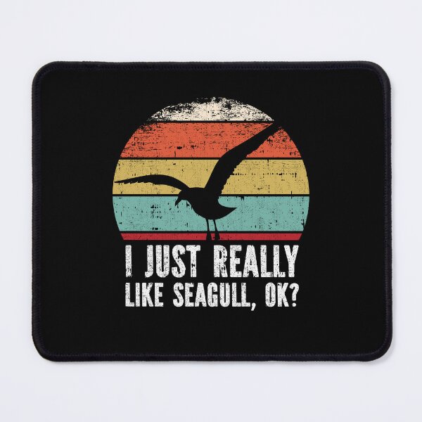 Item preview, Funny I Just Really Like seagull OK designed and sold by GabbyKash.