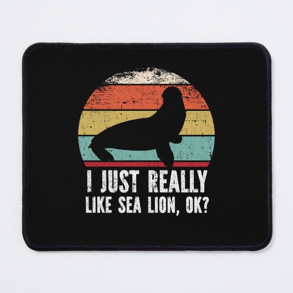 Item preview, Funny I Just Really Like sea lion OK designed and sold by GabbyKash.