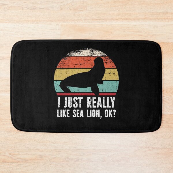 Item preview, Funny I Just Really Like sea lion OK designed and sold by GabbyKash.