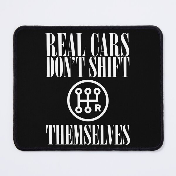Item preview, Real Cars Don't Shift Themselves designed and sold by CUTOCARS-SHOP.