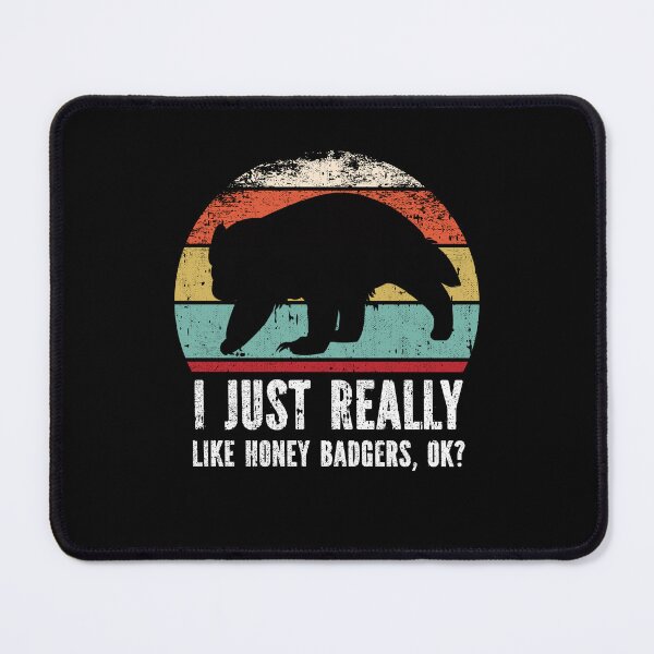 Item preview, Funny I Just Really Like Honey Badgers OK designed and sold by GabbyKash.