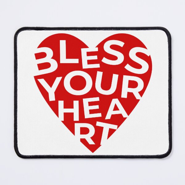 Item preview, Bless Your Heart Southern Saying designed and sold by Jon Mardin.