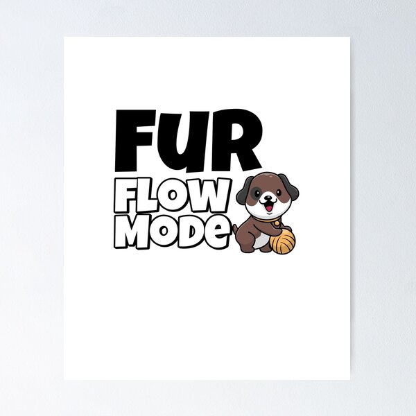 Item preview, Fur Flow Mode designed and sold by SarcasticTeez.