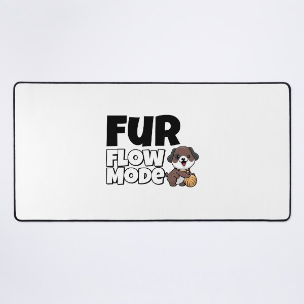 Item preview, Fur Flow Mode designed and sold by SarcasticTeez.