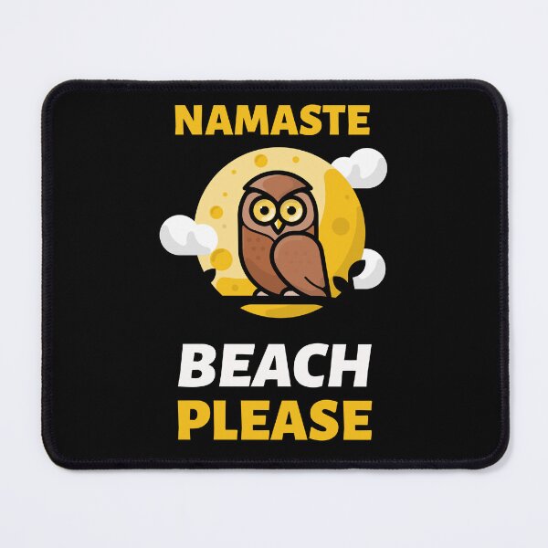 Item preview, Namaste Beach Please designed and sold by SarcasticTeez.