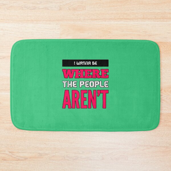 Item preview, I Wanna Be Where the People Aren't (Introverted Phrase, Calm Humor, Original Gift) designed and sold by AstronautMerch.