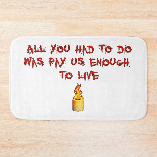 Item preview, All You Had to Do Was Pay Us Enough to Live designed and sold by Signs for Dark Times.