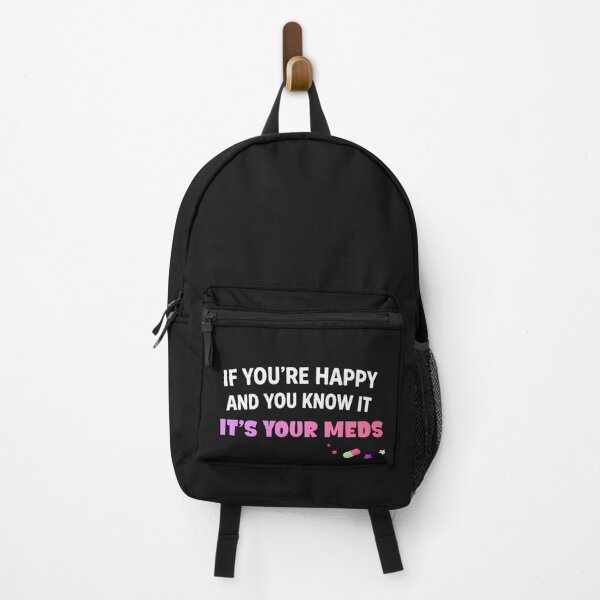Item preview, Copy of Dark Humor Meme – If You’re Happy It’s Your Meds designed and sold by La-Nuna.