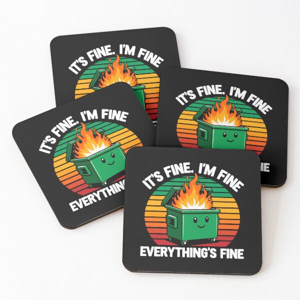 Item preview, It's fine, I'm fine. Everything's fine Dumpster Fire Response Team designed and sold by SkeletonsDanger.