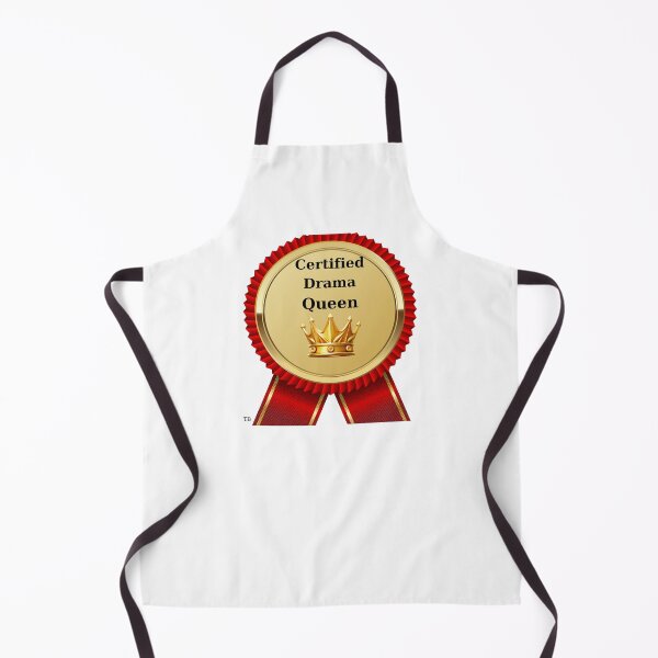 Item preview, Drama Queen! Certified Queen of Drama! designed and sold by TB-73.