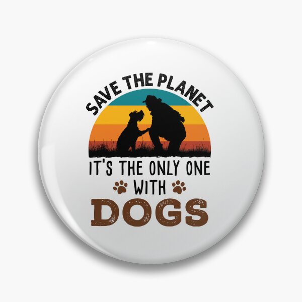 Item preview, Save the Planet It's the Only One with Dogs designed and sold by jaygo.