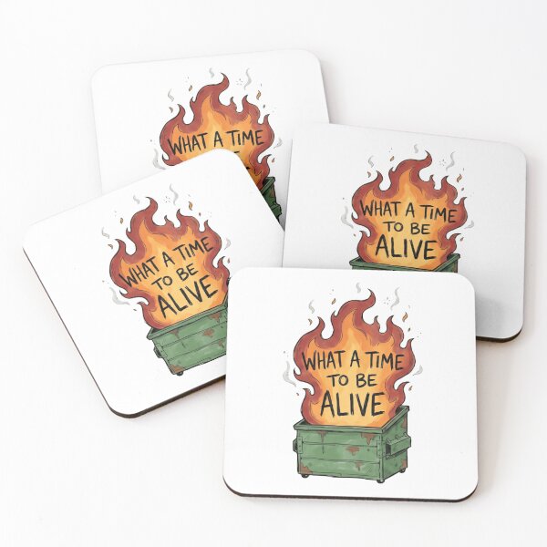 Item preview, What a time to be alive - Dumpster Fire Response Team One More Disaster designed and sold by SkeletonsDanger.
