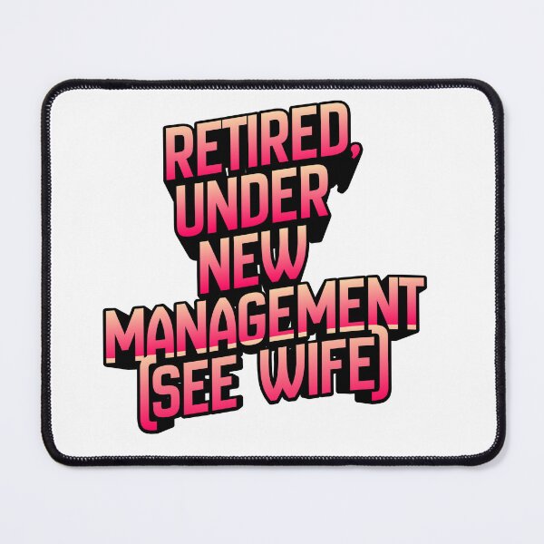Item preview, Retired, Under new management(see wife) designed and sold by NapoliApparel.
