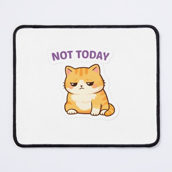 Item preview, Not Today Cat Sticker Funny Lazy Mood Kawaii Cute designed and sold by Luxers Sticker Shop.
