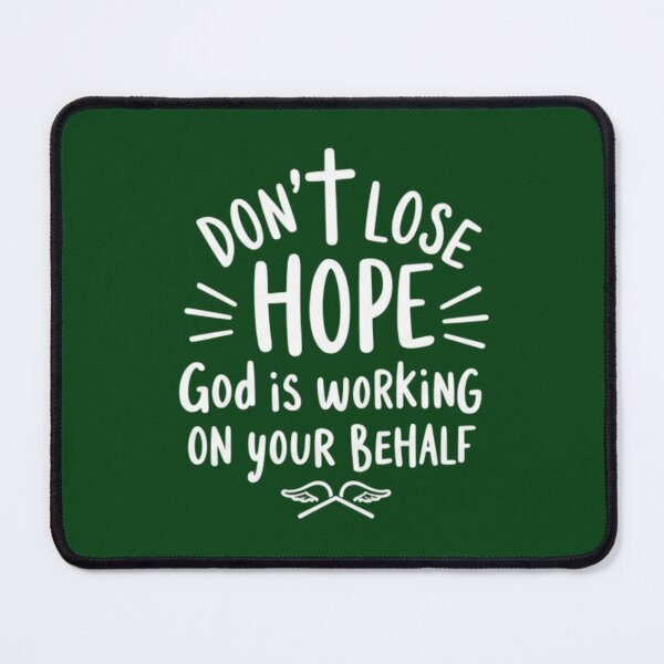 Item preview, Don’t Lose Hope — God Is Working on Your Behalf | Faith & Reflection designed and sold by HopeFilled Ink.