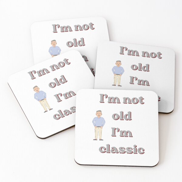 Item preview, I'm not old I'm classic-funny aging shirt-vintage humor shirt designed and sold by NapoliApparel.