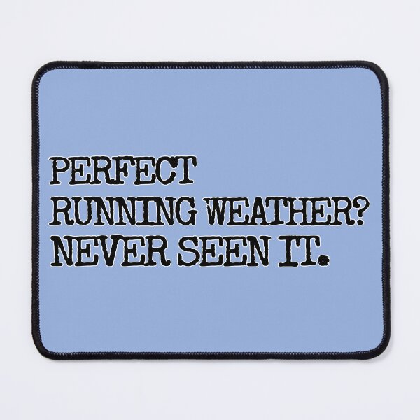 Item preview, Perfect running weather? Never seen it. designed and sold by hhells.