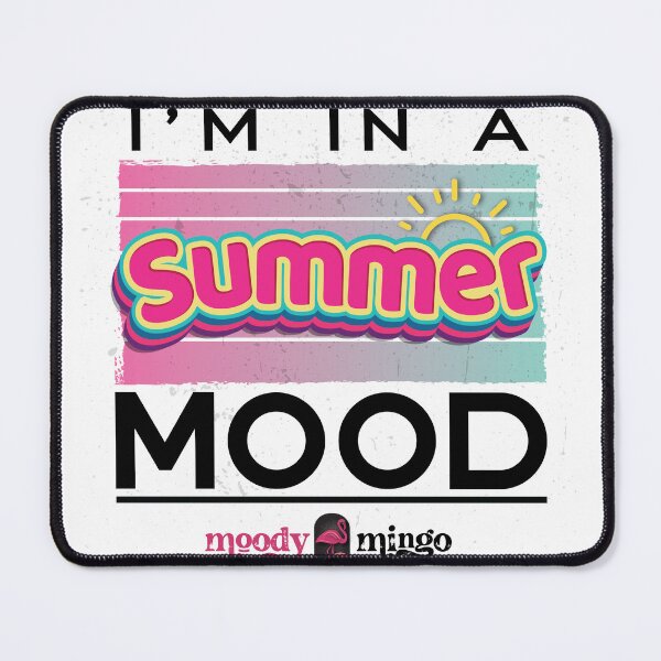 Item preview, I'M IN A SUMMER MOOD designed and sold by MoodyMingo.