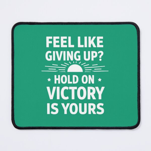 Item preview, Feel Like Giving Up? Hold On — Victory Is Yours | Personal Growth & Inspiration designed and sold by HopeFilled Ink.