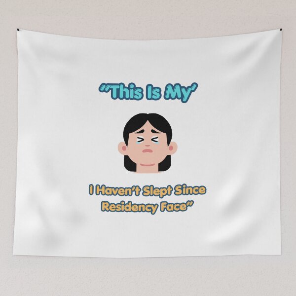 Item preview, This is my I haven't slept since residency face. Resident designed and sold by NapoliApparel.