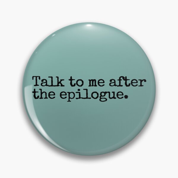 Item preview, Talk to me after the epilogue.  designed and sold by hhells.
