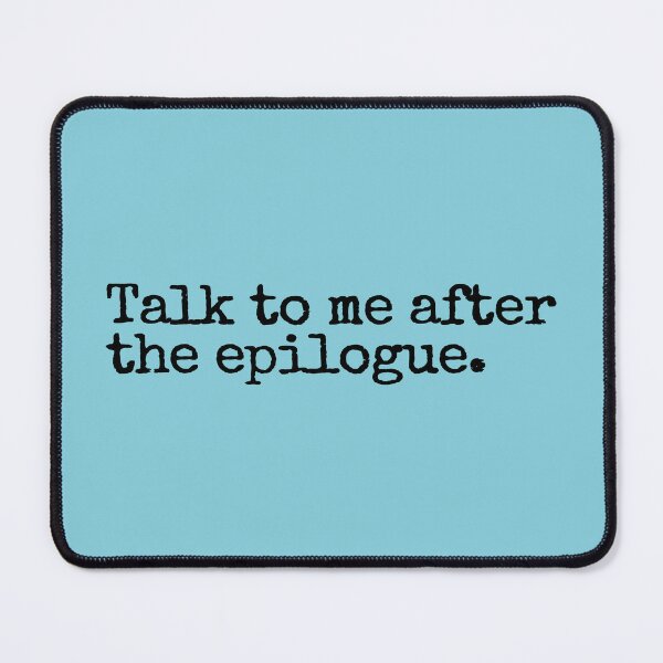 Item preview, Talk to me after the epilogue.  designed and sold by hhells.