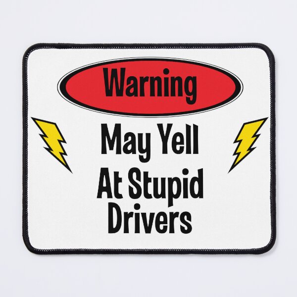 Item preview, Brilliant May Yell at Stupid Drivers designed and sold by jglawson676.