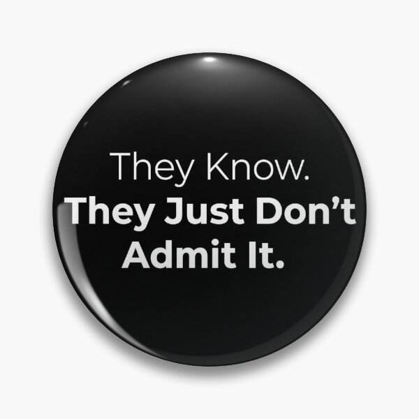 Item preview, They Know They Don’t Admit It – Minimalist Quote Design designed and sold by StillSharp.