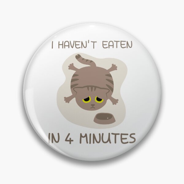 Item preview, Funny Hungry Cat - I Haven't Eaten Design designed and sold by fishdesigns.