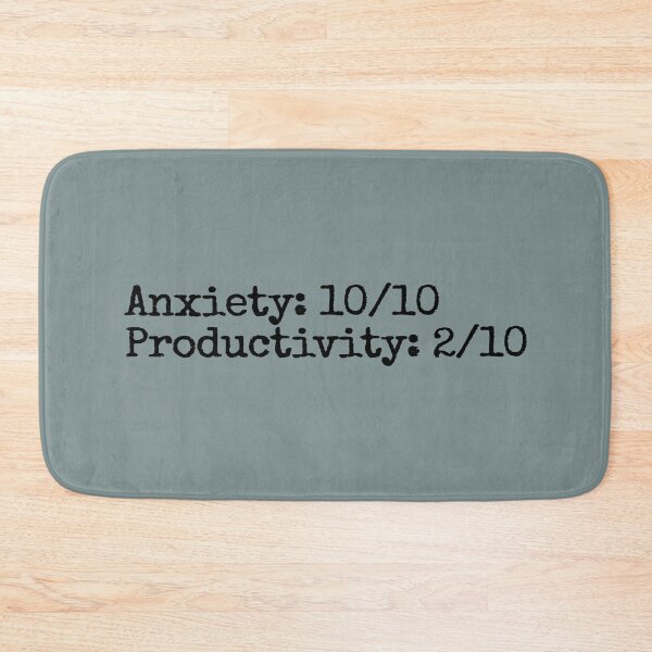 Item preview, Anxiety: 10/10; Productivity 2/10 designed and sold by hhells.