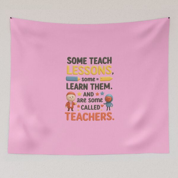 Item preview, Some teach lessons, some learn them, and some are called Teachers designed and sold by Grixel's Paang Gala Shop.