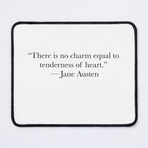 Item preview, There Is No Charm Equal to Tenderness of Heart – Jane Austen, Persuasion Quote designed and sold by The Prose Atelier.