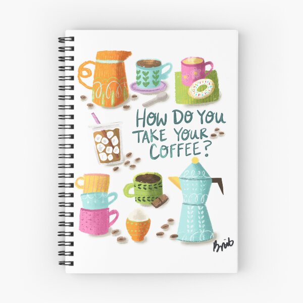 Aperçu de l'œuvre Comment prenez-vous votre café ? créée et vendue par Brittany Degl'Innocenti.